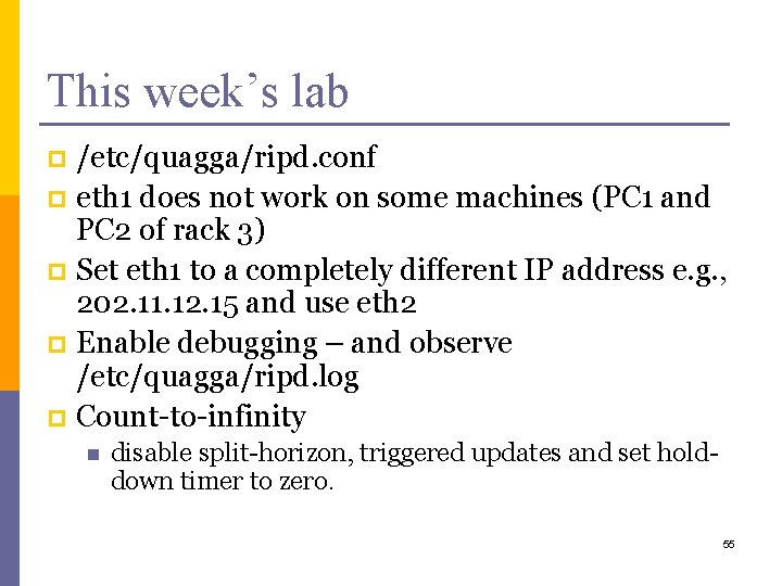 This week’s lab /etc/quagga/ripd. conf p eth 1 does not work on some machines