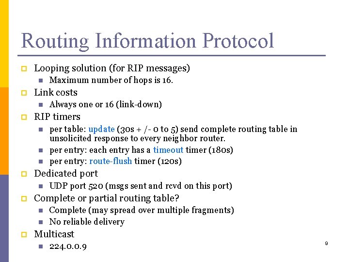 Routing Information Protocol p Looping solution (for RIP messages) n p Link costs n