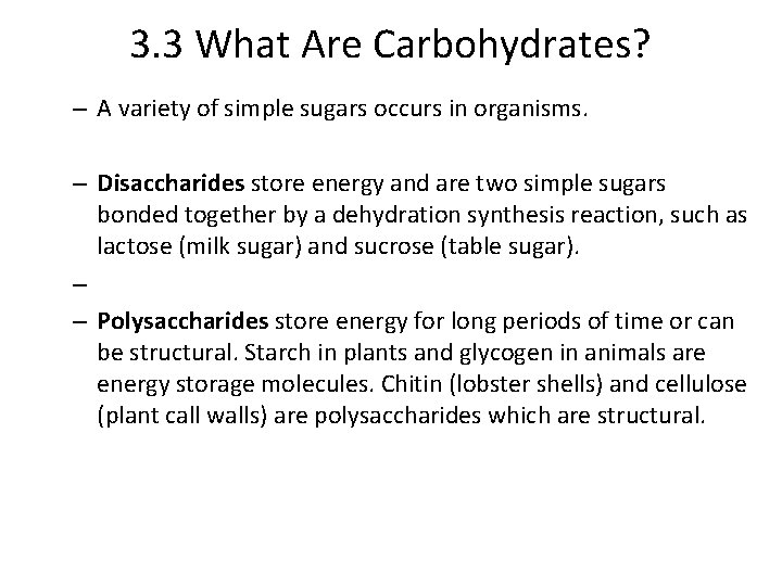 3. 3 What Are Carbohydrates? – A variety of simple sugars occurs in organisms.