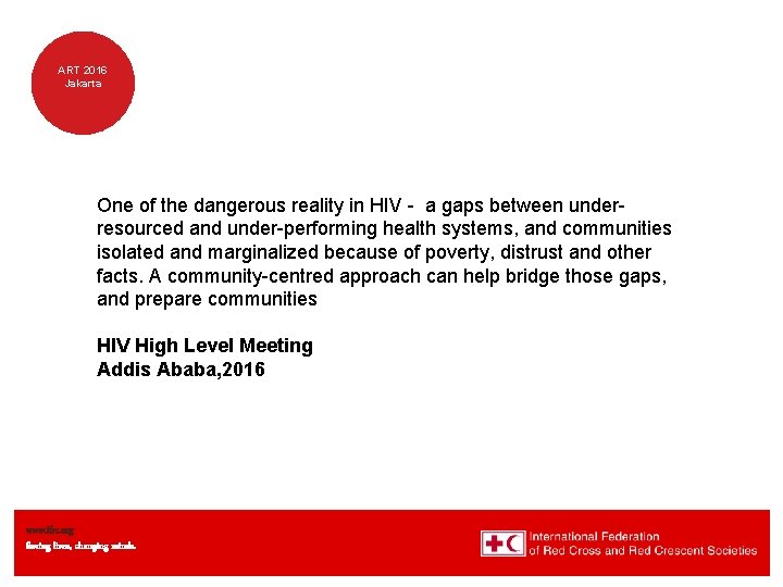 ART 2016 Jakarta One of the dangerous reality in HIV - a gaps between
