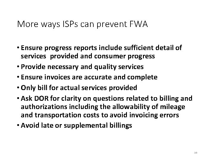 More ways ISPs can prevent FWA • Ensure progress reports include sufficient detail of