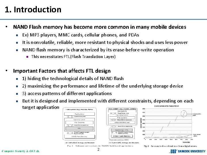 1. Introduction • NAND Flash memory has become more common in many mobile devices