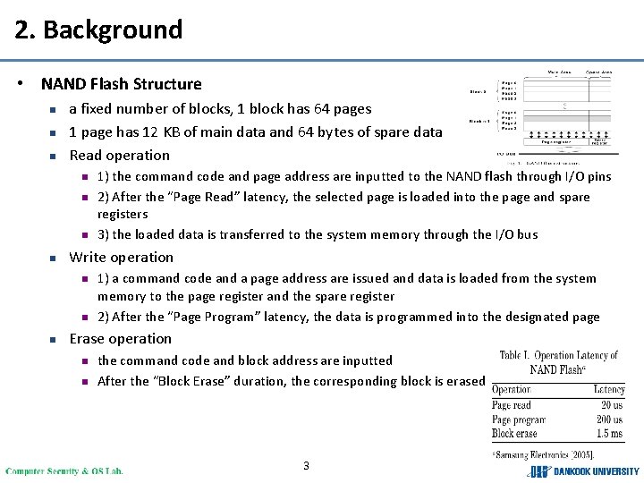 2. Background • NAND Flash Structure n n n a fixed number of blocks,