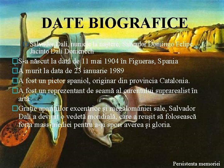 DATE BIOGRAFICE � Salvador Dalí, numele la naştere, Salvador Domingo Felipe Jacinto Dalí Domenech