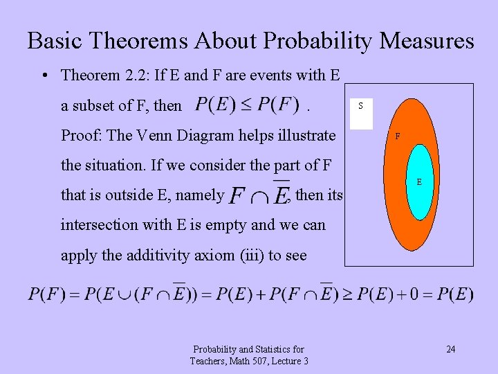 Basic Theorems About Probability Measures • Theorem 2. 2: If E and F are