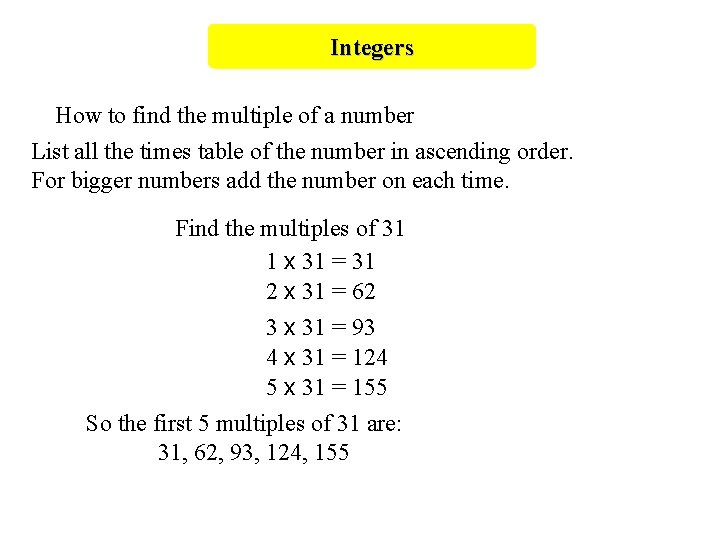 Integers How to find the multiple of a number List all the times table