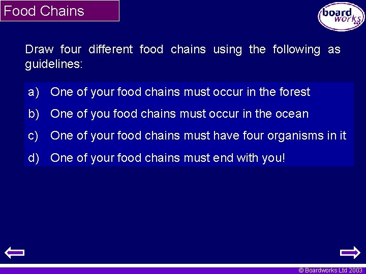 Food Chains Draw four different food chains using the following as guidelines: a) One