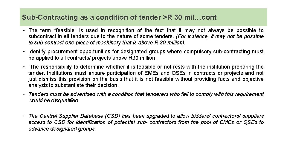 Sub-Contracting as a condition of tender >R 30 mil…cont • The term “feasible” is