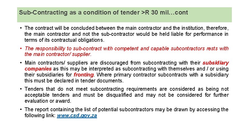 Sub-Contracting as a condition of tender >R 30 mil…cont • The contract will be
