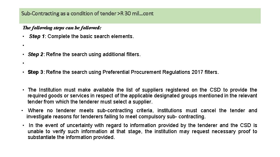 Sub-Contracting as a condition of tender >R 30 mil…cont The following steps can be