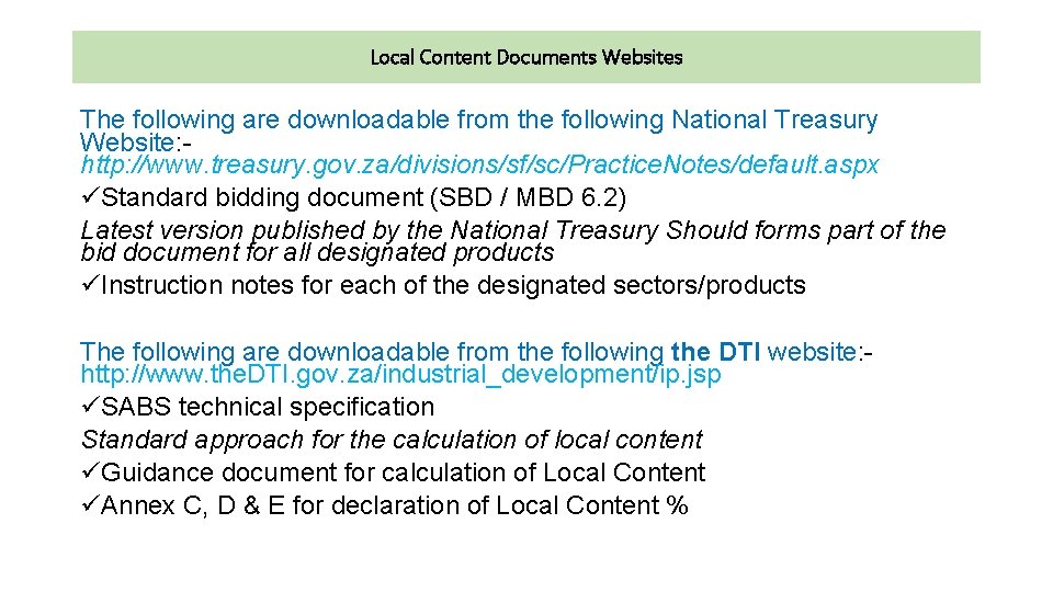 Local Content Documents Websites The following are downloadable from the following National Treasury Website: