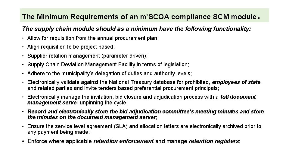 The Minimum Requirements of an m’SCOA compliance SCM module . The supply chain module