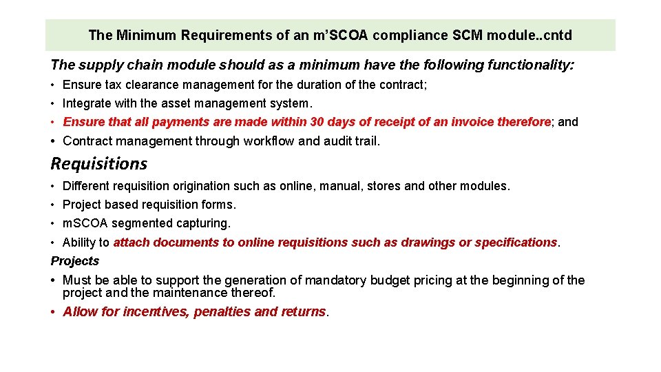 The Minimum Requirements of an m’SCOA compliance SCM module. . cntd The supply chain