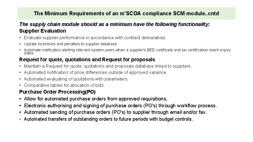The Minimum Requirements of an m’SCOA compliance SCM module. . cntd The supply chain