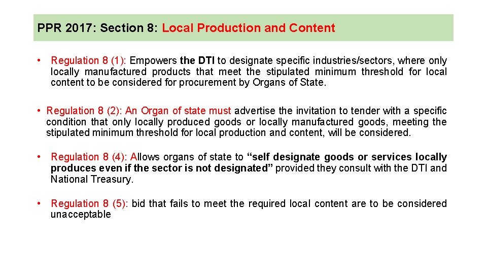 PPR 2017: Section 8: Local Production and Content • Regulation 8 (1): Empowers the