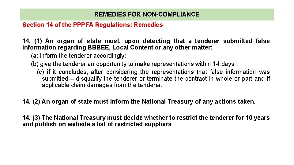 REMEDIES FOR NON-COMPLIANCE Section 14 of the PPPFA Regulations: Remedies 14. (1) An organ