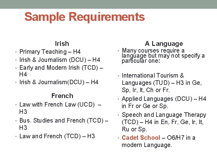 Sample Requirements Irish • Primary Teaching – H 4 • Irish & Journalism (DCU) Sample Requirements Irish • Primary Teaching – H 4 • Irish & Journalism (DCU)