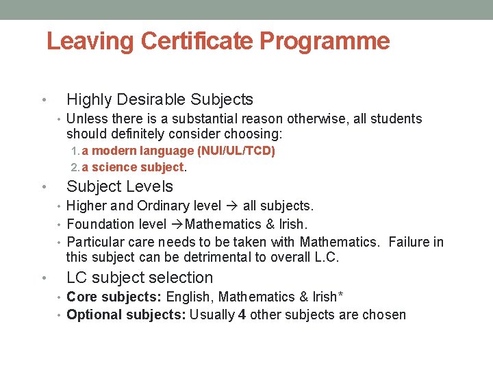 Leaving Certificate Programme • Highly Desirable Subjects • Unless there is a substantial reason