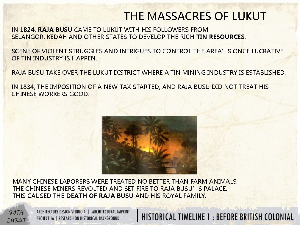 THE MASSACRES OF LUKUT IN 1824, RAJA BUSU CAME TO LUKUT WITH HIS FOLLOWERS