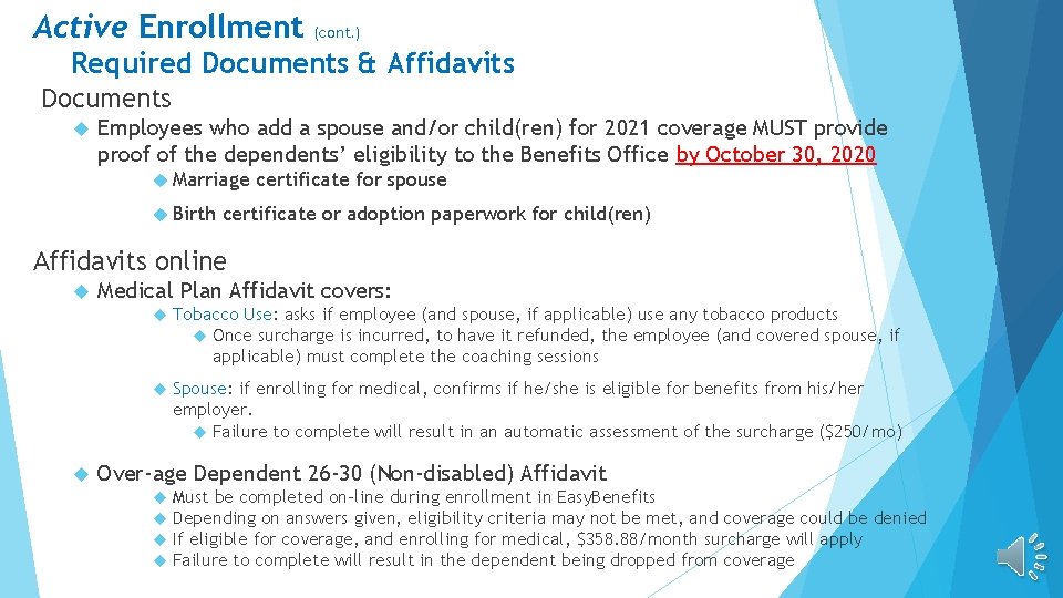 Active Enrollment (cont. ) Required Documents & Affidavits Documents Employees who add a spouse
