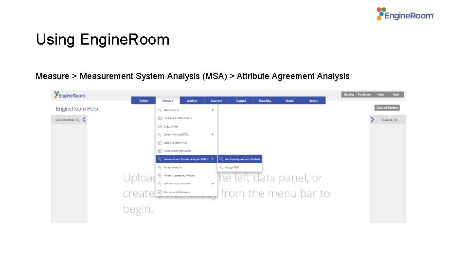 Using Engine. Room Measure > Measurement System Analysis (MSA) > Attribute Agreement Analysis 