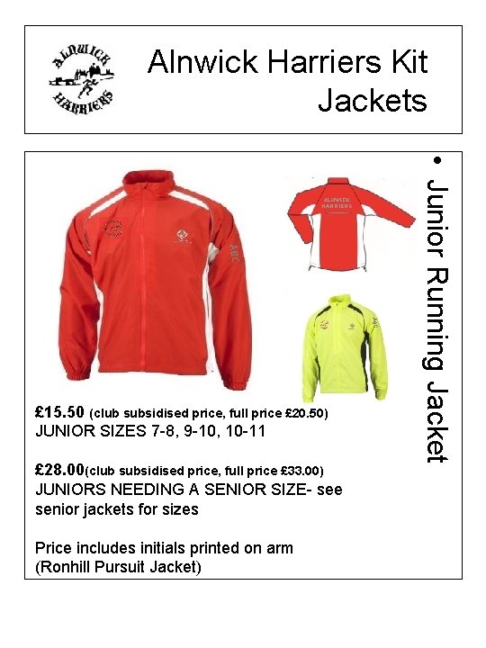 Alnwick Harriers Kit Jackets ABC £ 15. 50 (club subsidised price, full price £