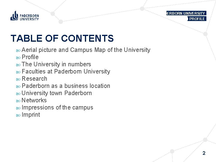 PADERBORN UNIVERSITY IN PROFILE TABLE OF CONTENTS Aerial picture and Campus Map of the