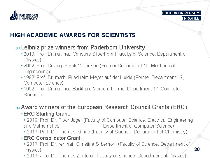 PADERBORN UNIVERSITY IN PROFILE HIGH ACADEMIC AWARDS FOR SCIENTISTS Leibniz prize winners from Paderborn