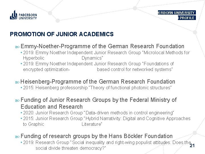 PADERBORN UNIVERSITY IN PROFILE PROMOTION OF JUNIOR ACADEMICS Emmy Noether Programme of the German