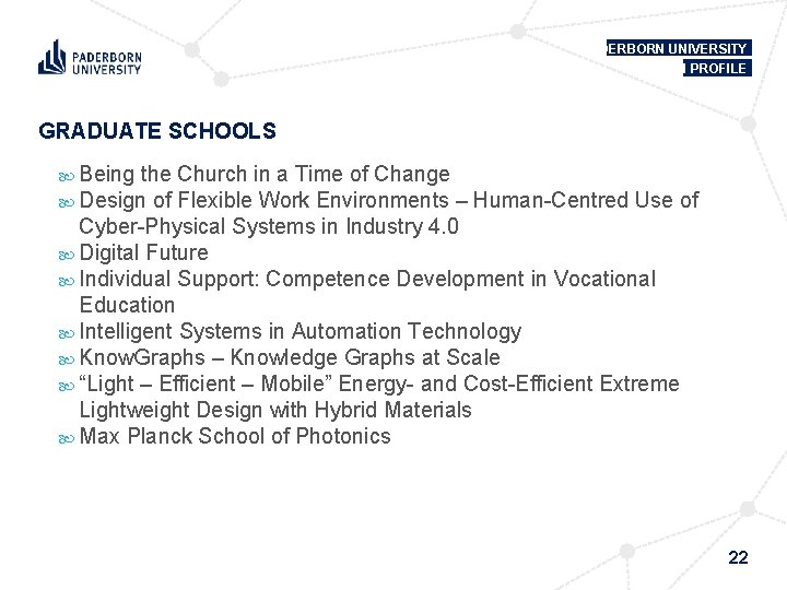 PADERBORN UNIVERSITY IN PROFILE GRADUATE SCHOOLS Being the Church in a Time of Change