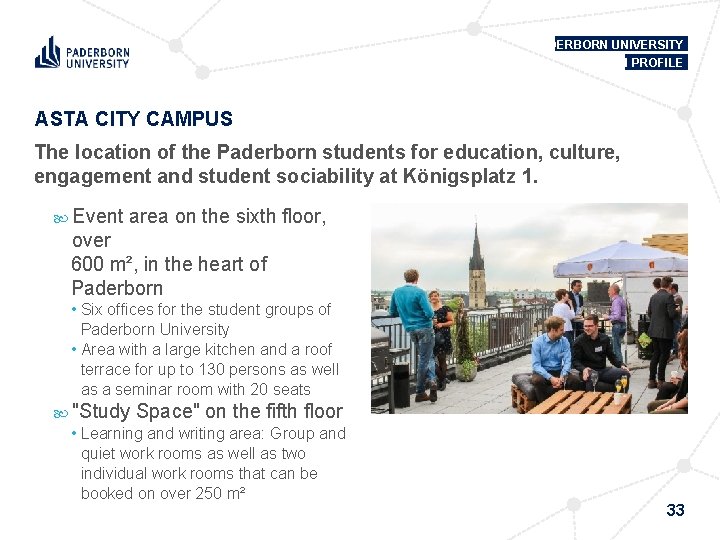 PADERBORN UNIVERSITY IN PROFILE ASTA CITY CAMPUS The location of the Paderborn students for