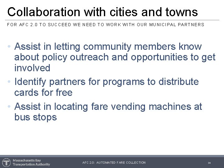 Collaboration with cities and towns FOR AFC 2. 0 TO SUCCEED WE NEED TO