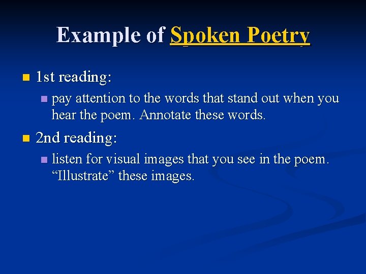 Example of Spoken Poetry n 1 st reading: n n pay attention to the