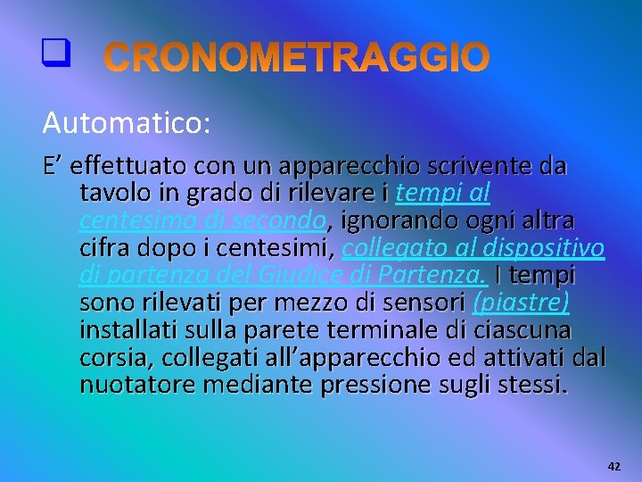 q Automatico: E’ effettuato con un apparecchio scrivente da tavolo in grado di rilevare