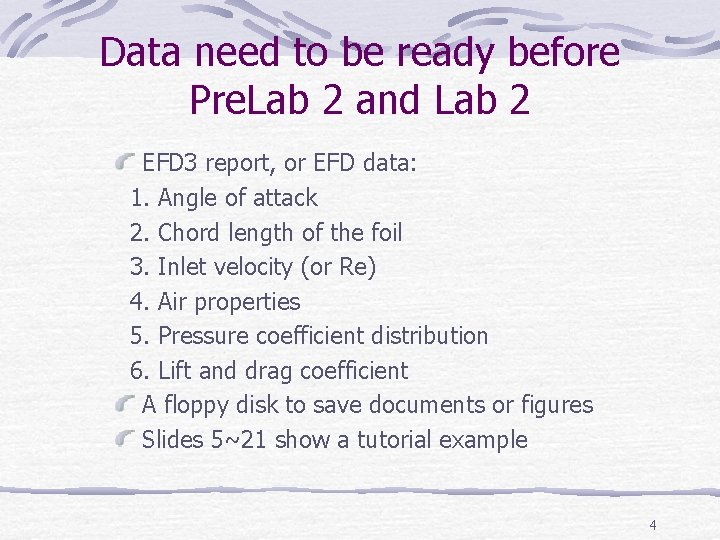 Data need to be ready before Pre. Lab 2 and Lab 2 EFD 3
