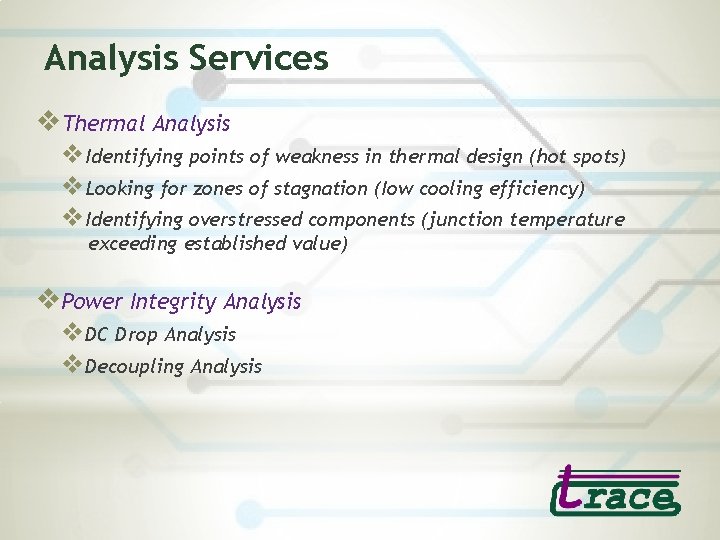 Analysis Services v. Thermal Analysis v. Identifying points of weakness in thermal design (hot