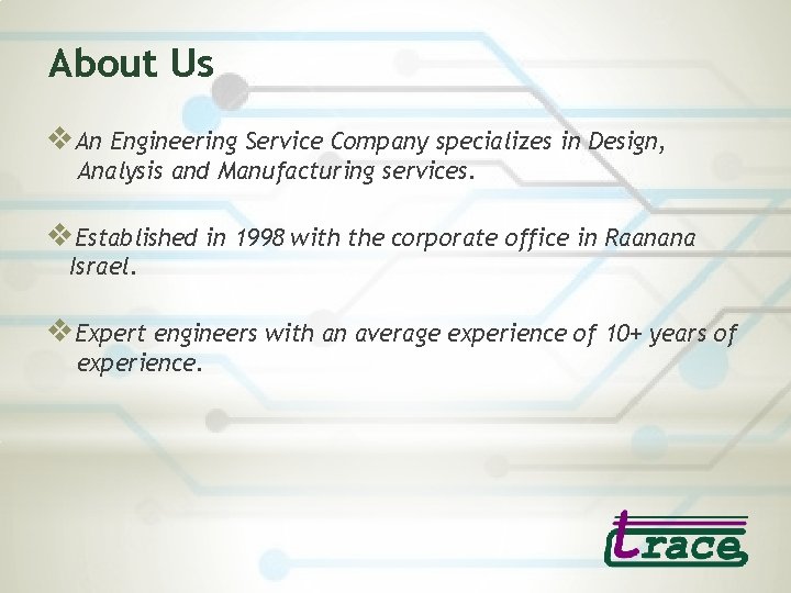 About Us v. An Engineering Service Company specializes in Design, Analysis and Manufacturing services.