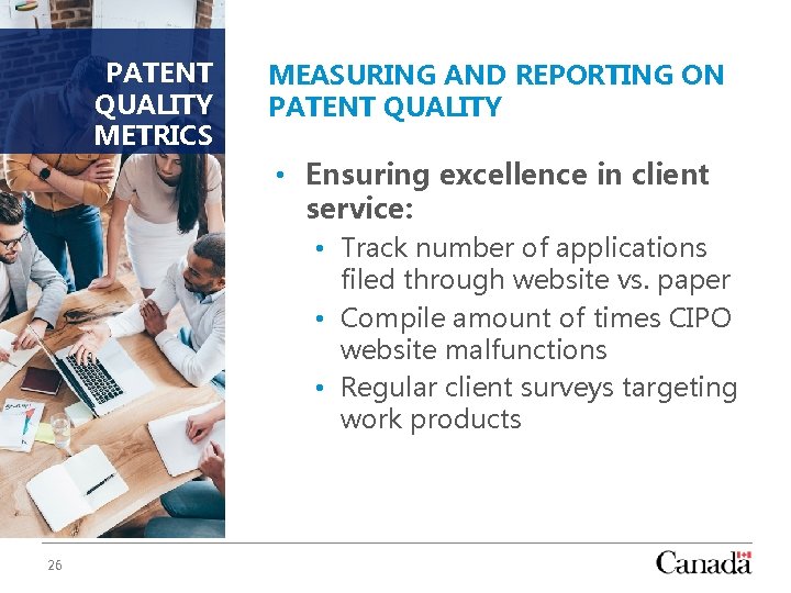 PATENT QUALITY METRICS MEASURING AND REPORTING ON PATENT QUALITY • Ensuring excellence in client