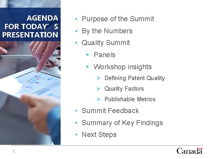 AGENDA FOR TODAY’S PRESENTATION • Purpose of the Summit • By the Numbers •