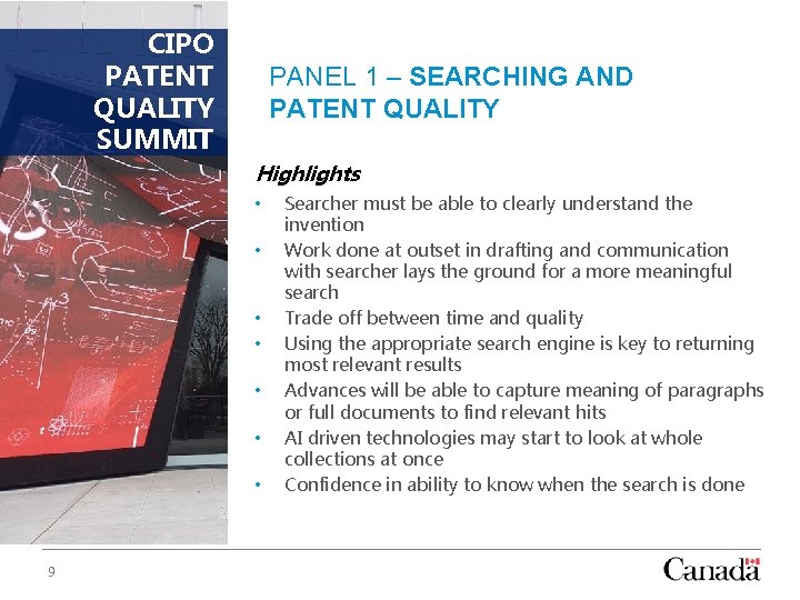 CIPO PATENT QUALITY SUMMIT PANEL 1 – SEARCHING AND PATENT QUALITY Highlights • •