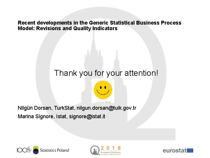 Recent developments in the Generic Statistical Business Process Model: Revisions and Quality Indicators Thank
