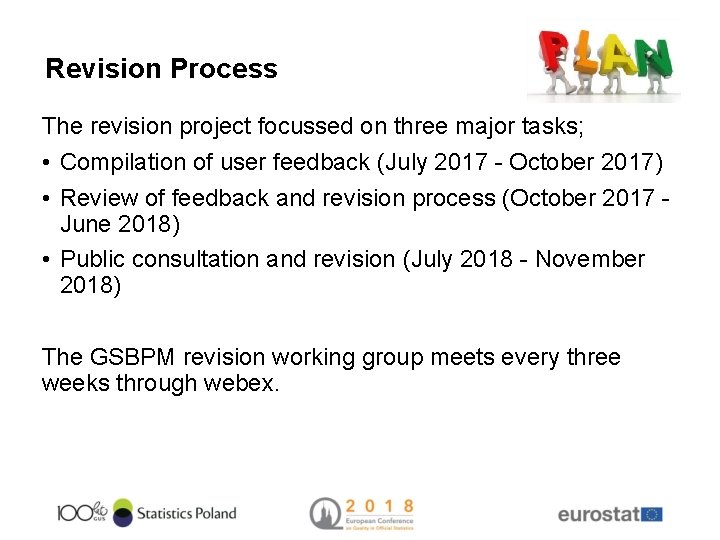 Revision Process The revision project focussed on three major tasks; • Compilation of user