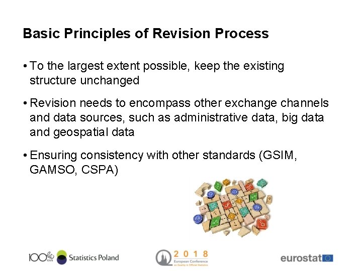 Basic Principles of Revision Process • To the largest extent possible, keep the existing