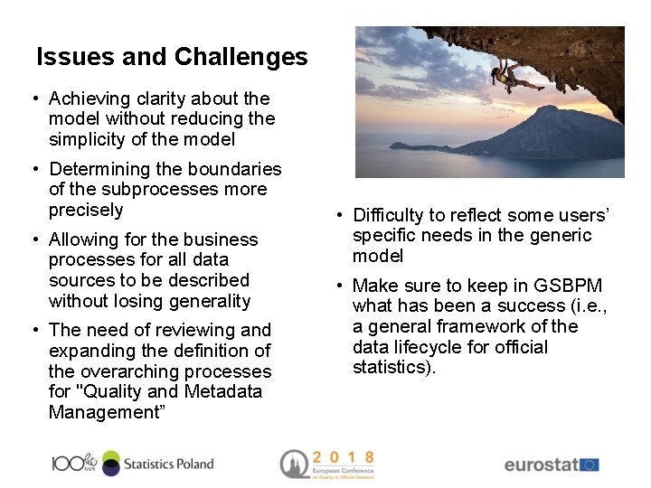 Issues and Challenges • Achieving clarity about the model without reducing the simplicity of