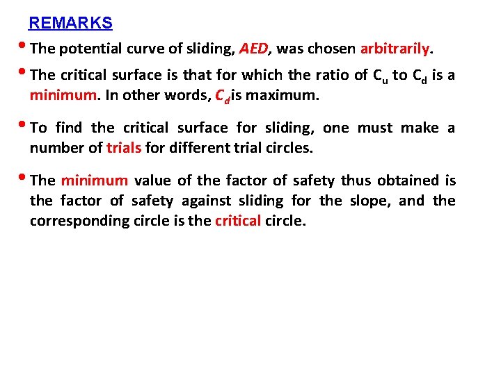 REMARKS • The potential curve of sliding, AED, was chosen arbitrarily. • The critical