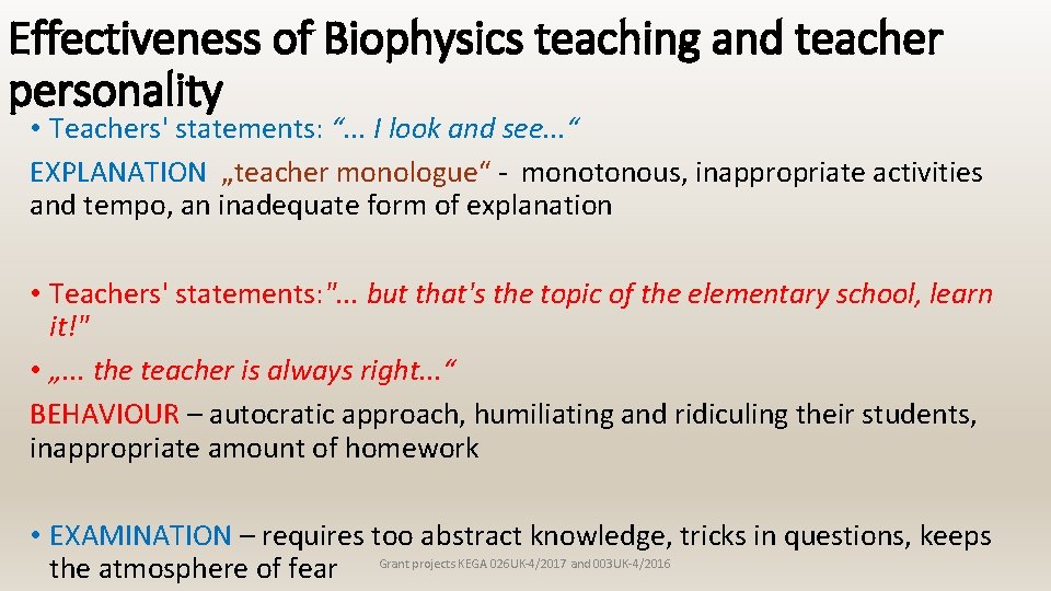 Effectiveness of Biophysics teaching and teacher personality • Teachers' statements: “. . . I