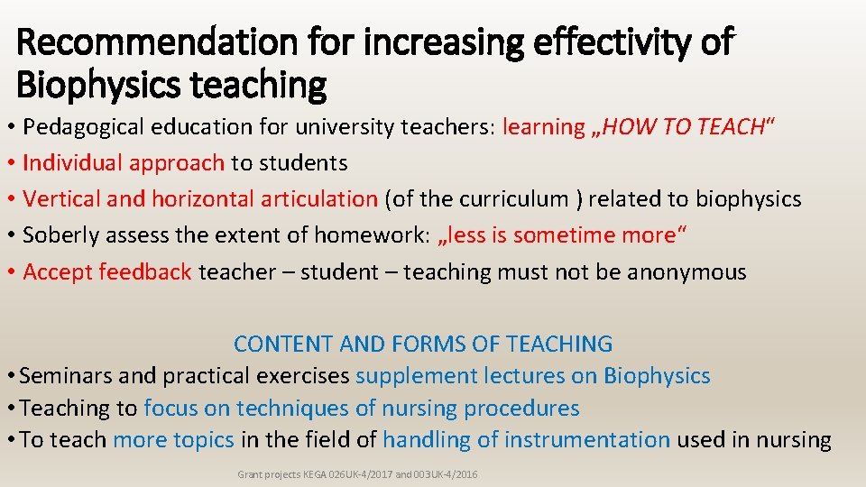 Recommendation for increasing effectivity of Biophysics teaching • Pedagogical education for university teachers: learning