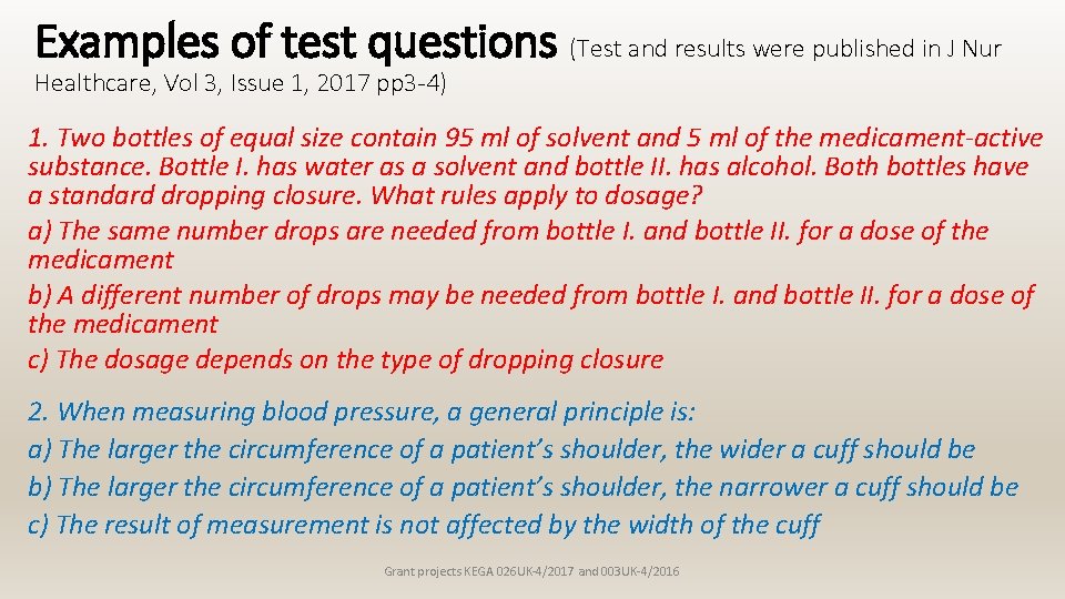 Examples of test questions (Test and results were published in J Nur Healthcare, Vol