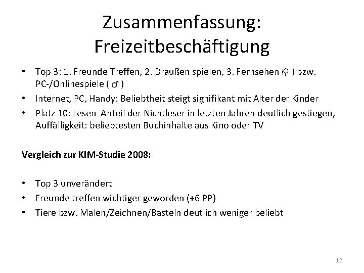 Zusammenfassung: Freizeitbeschäftigung • Top 3: 1. Freunde Treffen, 2. Draußen spielen, 3. Fernsehen (