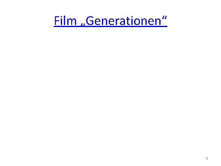 Film „Generationen“ 3 